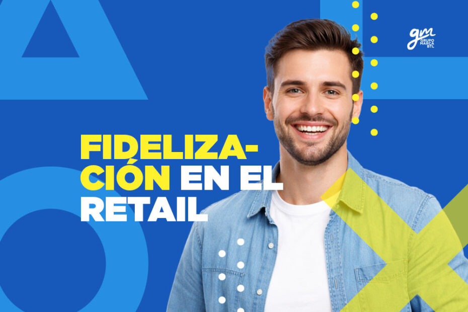 fidelización en retail